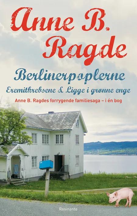Berlinerpopler-serien af Anne B. Ragde
