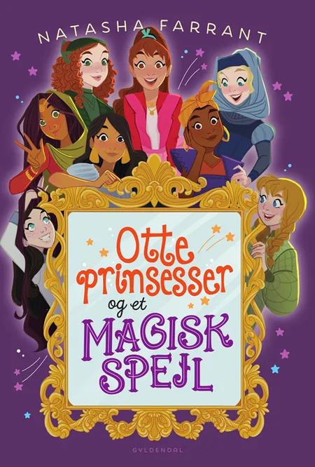 Otte prinsesser og et magisk spejl af Natasha Farrant