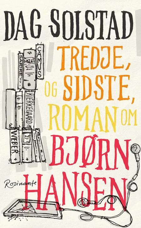 Tredje, og sidste, roman om Bjørn Hansen af Dag Solstad