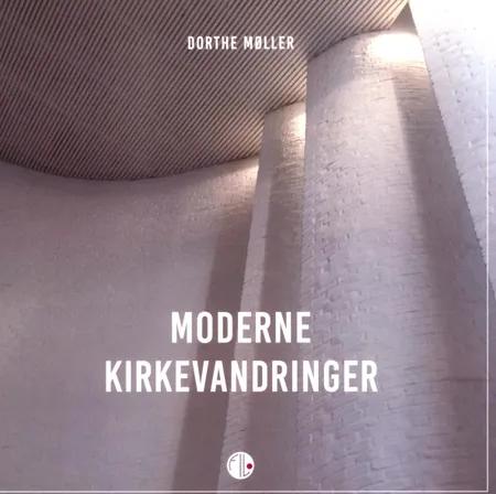 Moderne Kirkevandringer af Dorthe Møller