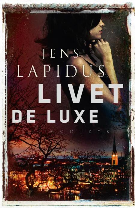 Livet de luxe af Jens Lapidus