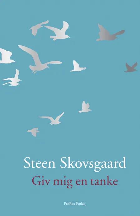 Giv mig en tanke af Steen Skovsgaard