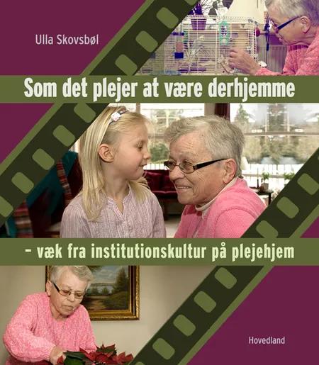 Som det plejer at være derhjemme af Ulla Skovsbøl