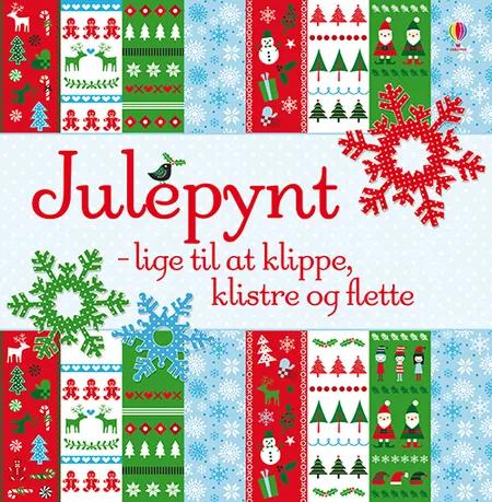 Julepynt - lige til at klippe, klistre og flette af Caroline Johansson