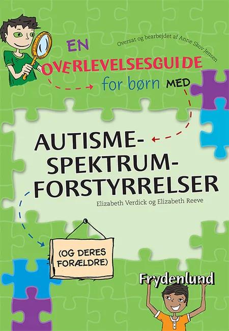 En overlevelsesguide for børn med autisme-spektrum-forstyrrelser (og deres forældre) af Elizabeth Reeve