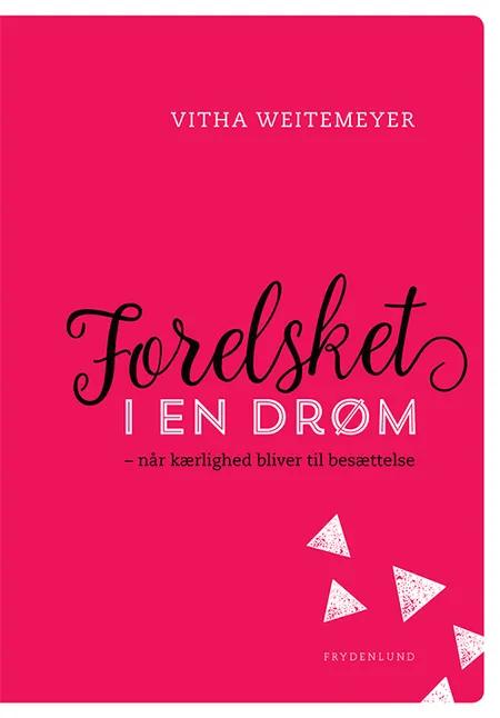 Forelsket i en drøm af Vitha Weitemeyer