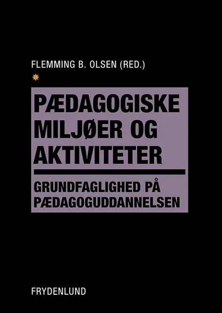 Pædagogiske miljøer og aktiviteter af Flemming B. Olsen