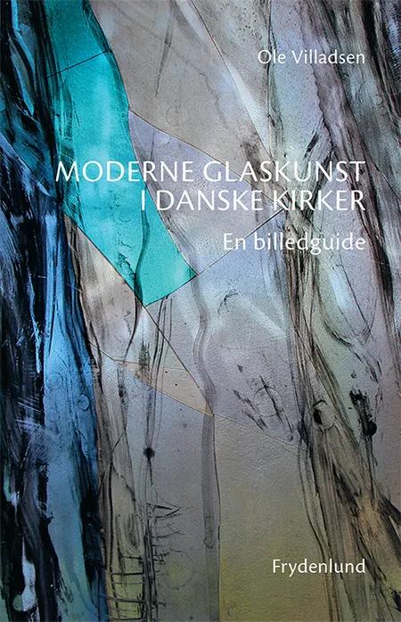 Moderne glaskunst i danske kirker af Ole Villadsen