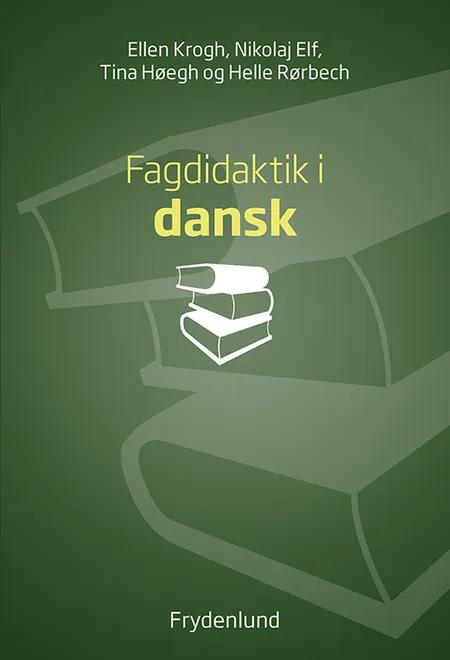 Fagdidaktik i dansk af Ellen Krogh