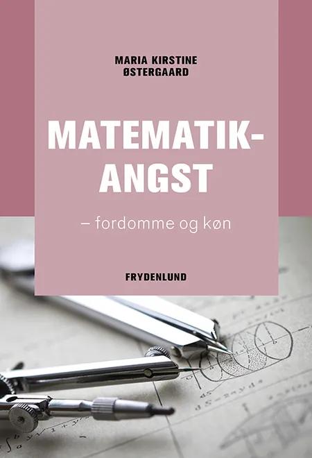 Matematikangst af Maria Kirstine Østergaard