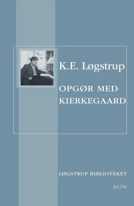 Opgør med Kierkegaard af K. E. Løgstrup