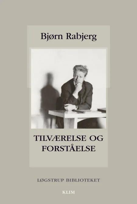 Tilværelse og forståelse af Bjørn Rabjerg