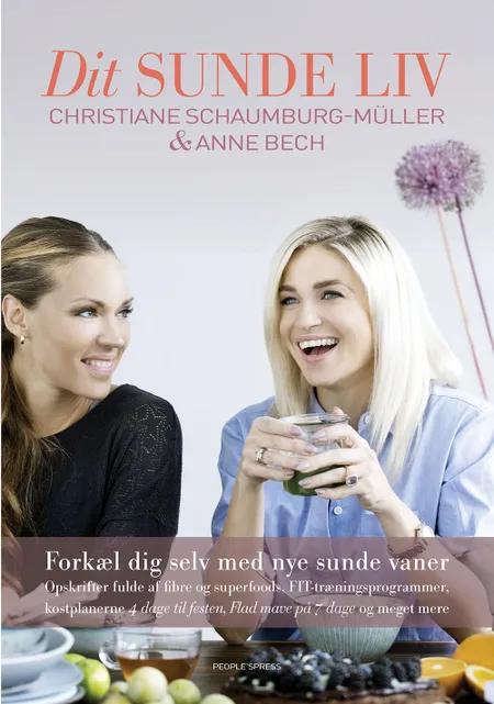 Dit sunde liv af Christiane Schaumburg-Müller