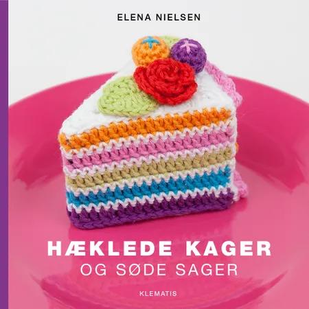 Hæklede kager og søde sager af Elena Nielsen