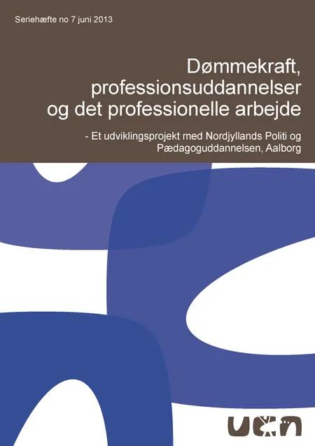 Dømmekraft, professionsuddannelser og det professionelle arbejde af Britta Nørgaard