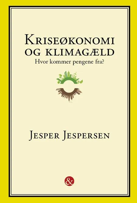 Kriseøkonomi og Klimagæld af Jesper Jespersen