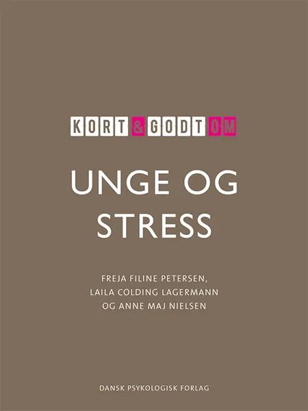 Kort & godt om UNGE & STRESS af Freja Filine Petersen