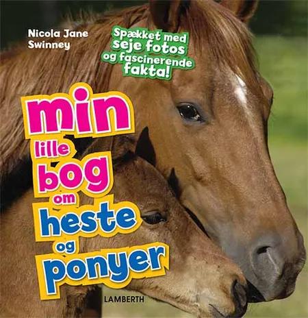 Min lille bog om heste og ponyer af Nicola Jane Swinney