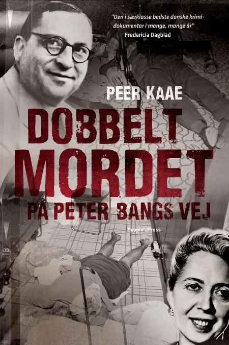 Dobbeltmordet på Peter Bangs Vej af Peer Kaae