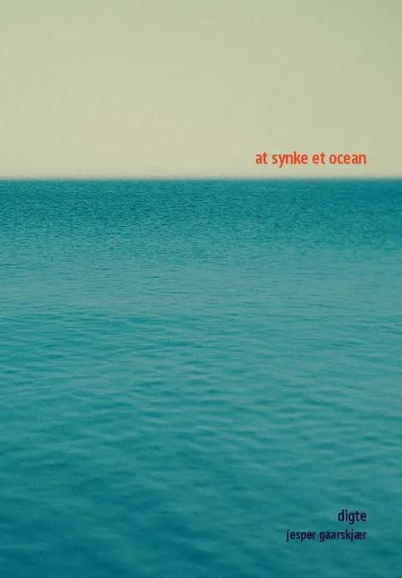 At synke et ocean af Jesper Gaarskjær