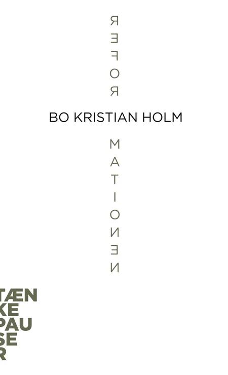 Reformationen af Bo Kristian Holm