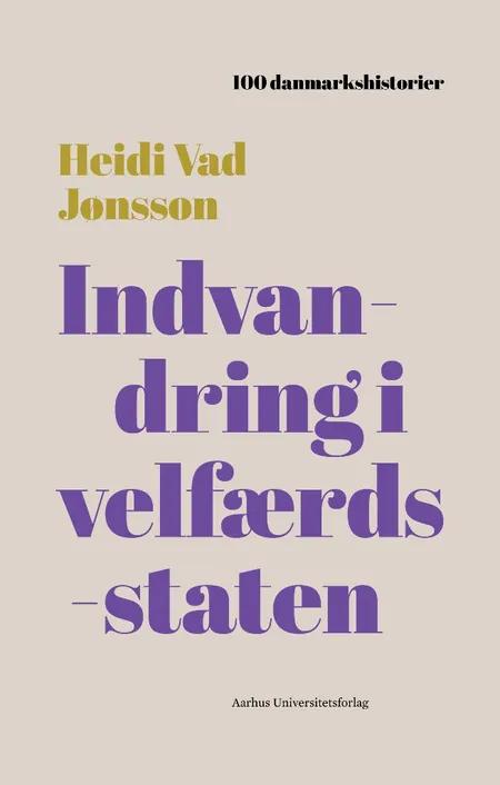 Indvandring i velfærdsstaten af Heidi Vad Jønsson