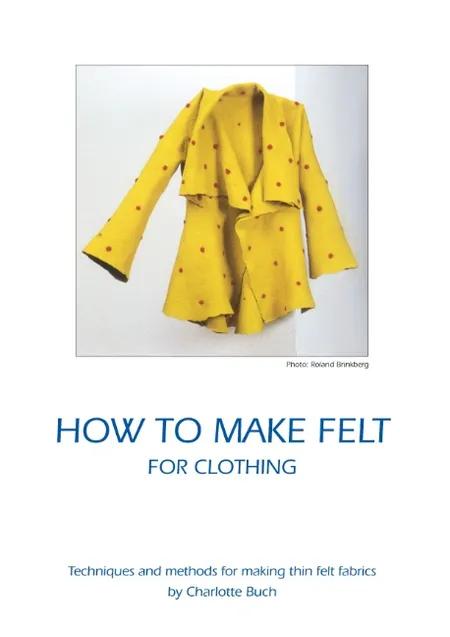 How to make felt for clothing af Charlotte Buch