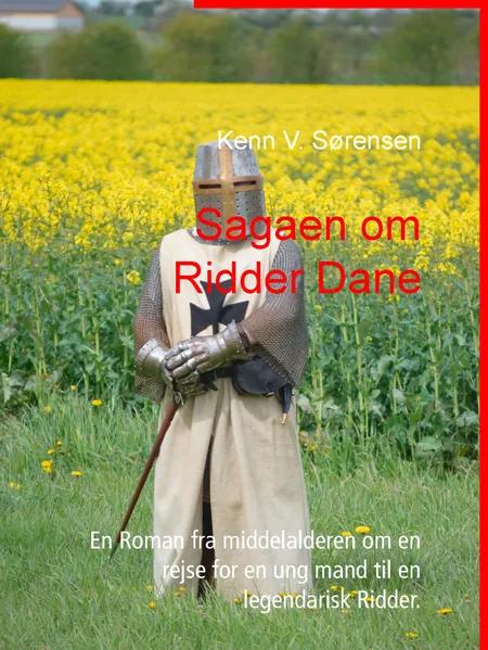 Sagaen om Ridder Dane af Kenn V. Sørensen