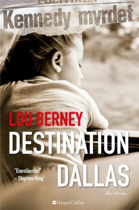 Destination Dallas af Lou Berney