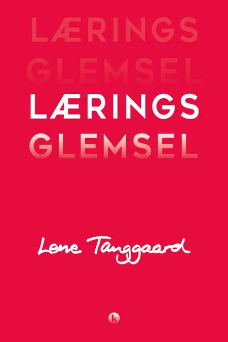 Læringsglemsel af Lene Tanggaard
