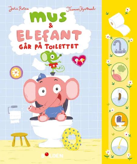 Mus og Elefant går på toilettet af Julie Rotne