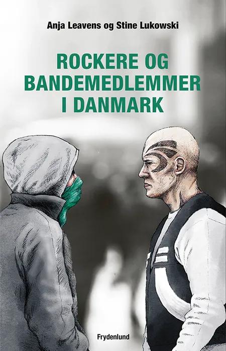 Rockere og bandemedlemmer i Danmark af Anja Leavens