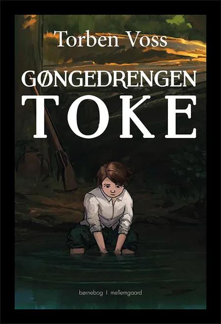 Gøngedrengen Toke af Torben Voss