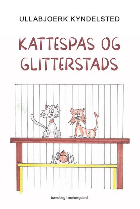 Kattespas og glitterstads af Ullabjoerk Kyndelsted