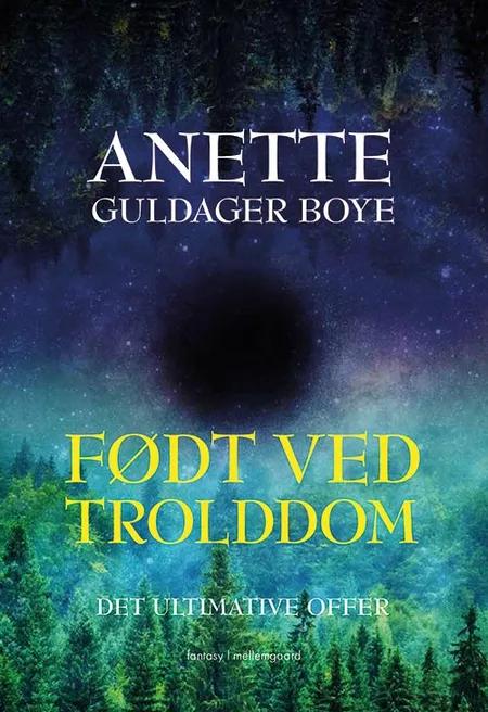 Født ved trolddom af Anette Guldager Boye