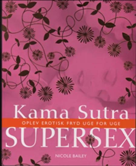 Kama Sutra supersex af Nicole Bailey