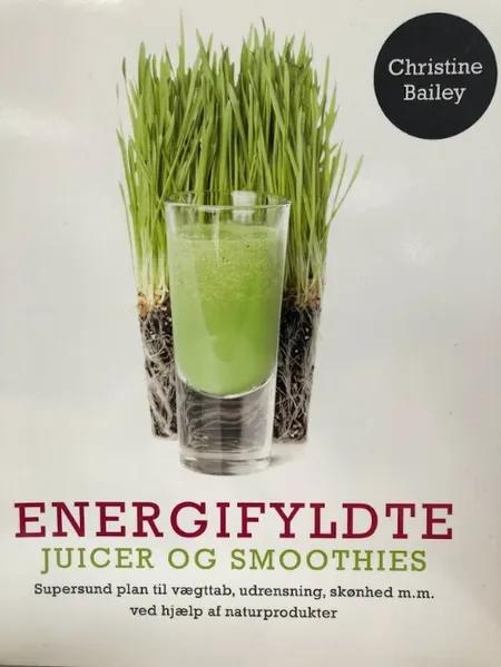 Energifyldte juicer og smoothies af Christine Bailey