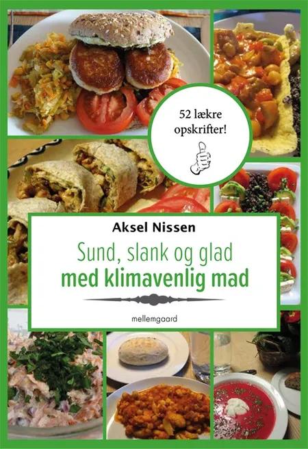 Sund, slank og glad med klimavenlig mad af Aksel Nissen