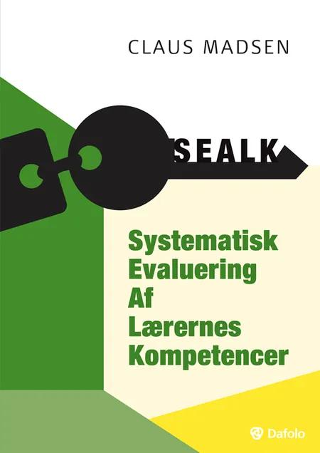 SEALK - Systematisk Evaluering Af Lærernes Kompetencer af Claus Madsen
