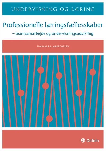 Professionelle læringsfællesskaber af Thomas R. S. Albrechtsen