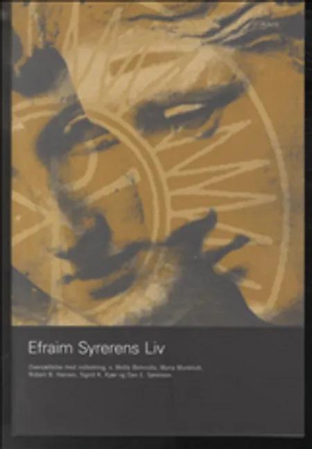 Efraim Syrerens liv af Robert B. Hansen