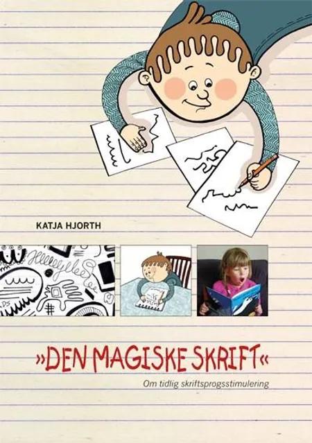 Den magiske skrift af Katja Hjorth