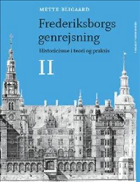 Mette Bligaard: Frederiksborgs genrejsning 