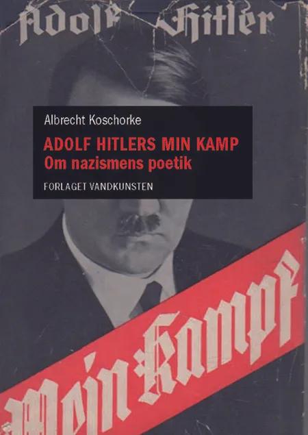 Adolf Hitlers Min kamp af Albrecht Koschorke