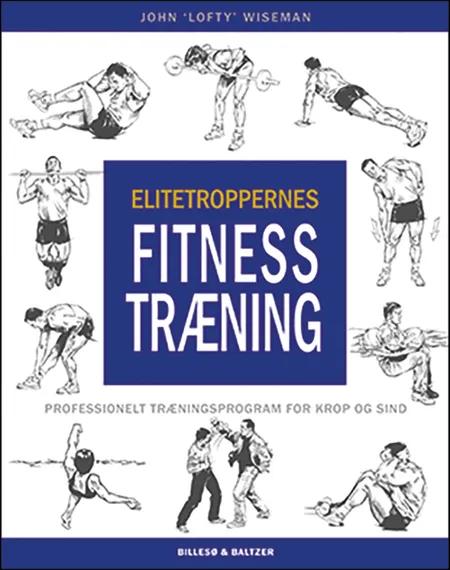 Elitetroppernes fitness træning af John Wiseman