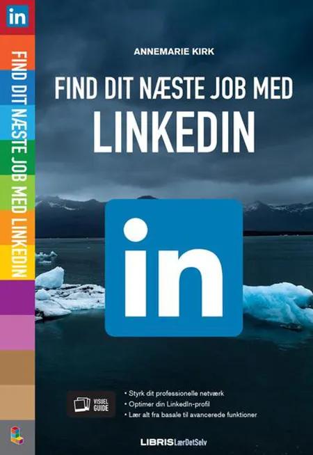 Find dit næste job med LinkedIn af Annemarie Kirk