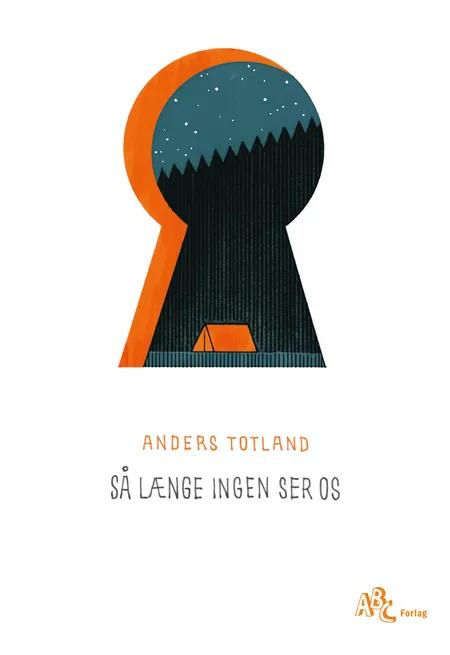 Så længe ingen ser os af Anders Totland