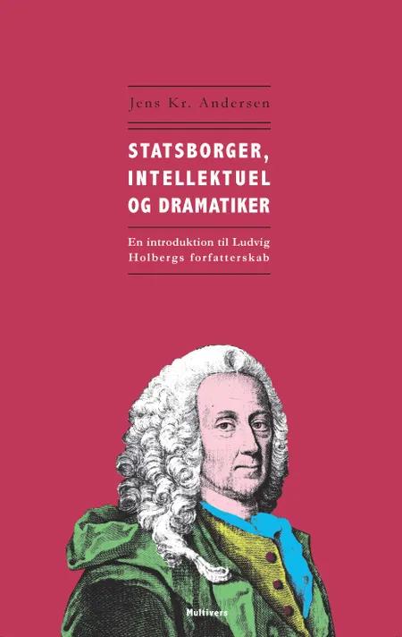 Statsborger, intellektuel og dramatiker af Jens Kr. Andersen