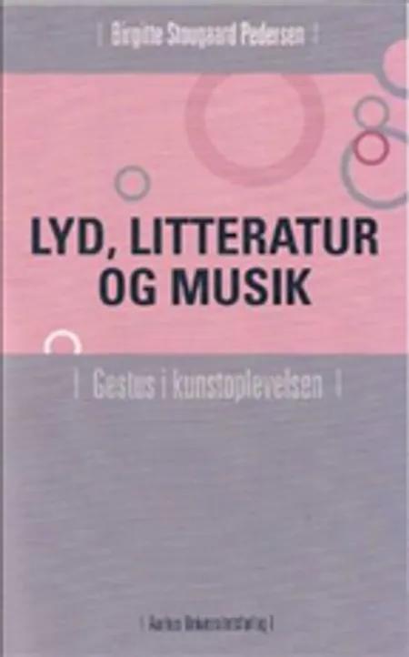 Lyd, litteratur og musik af Birgitte Stougaard Pedersen