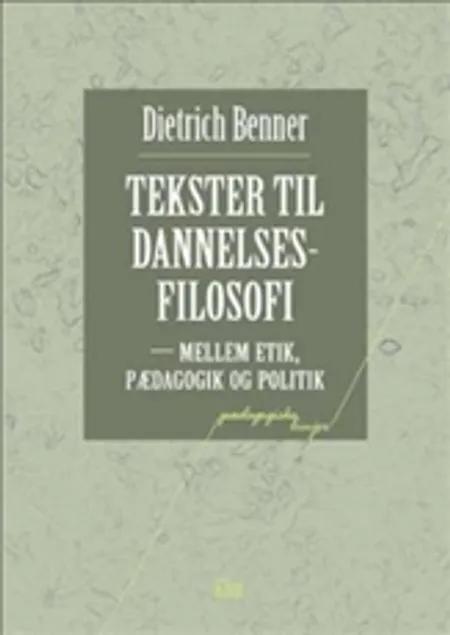 Tekster til dannelsesfilosofi af Dietrich Benner